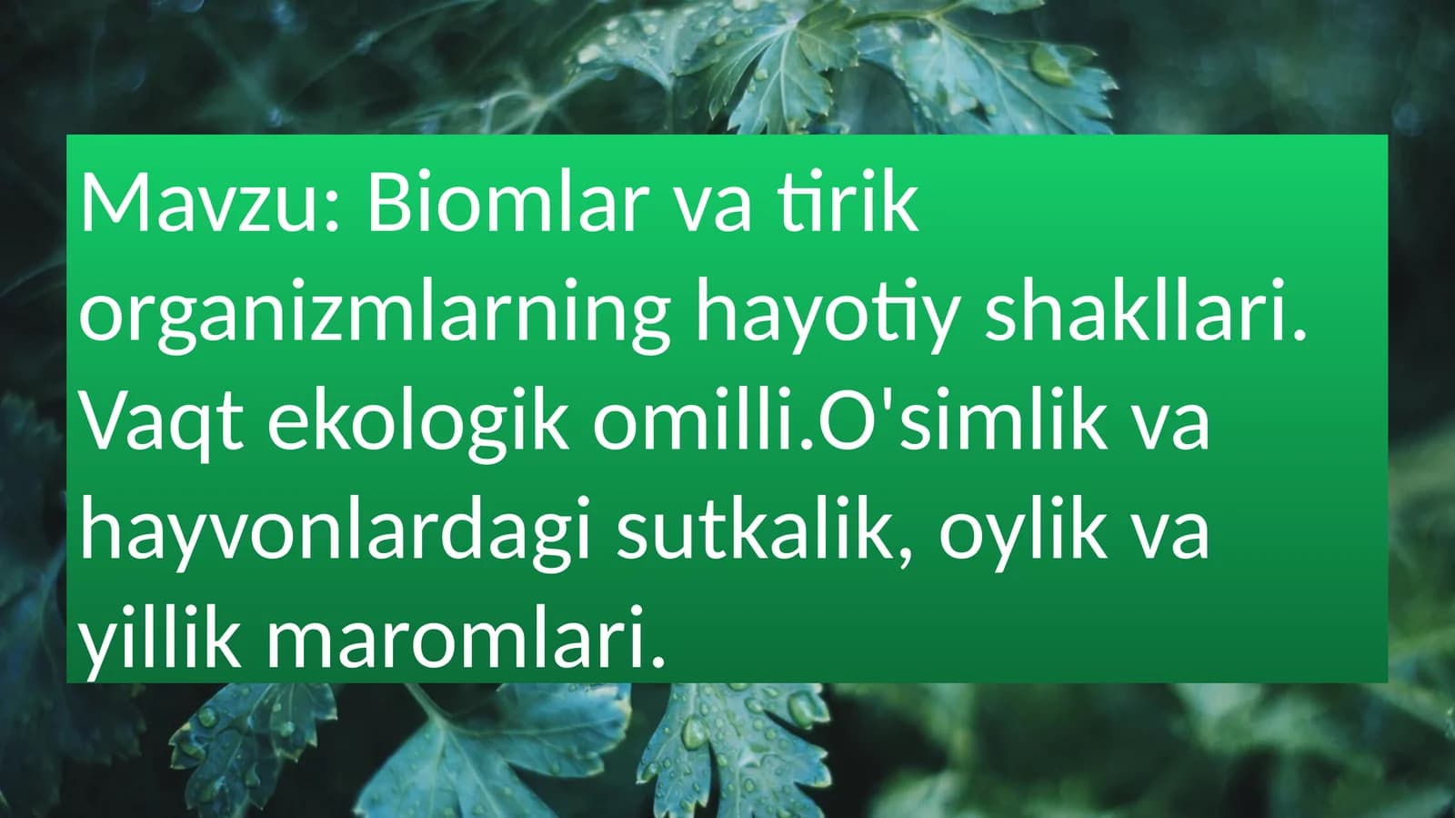 Biomlarvatirikorganizmlarninghayotiyshakllari