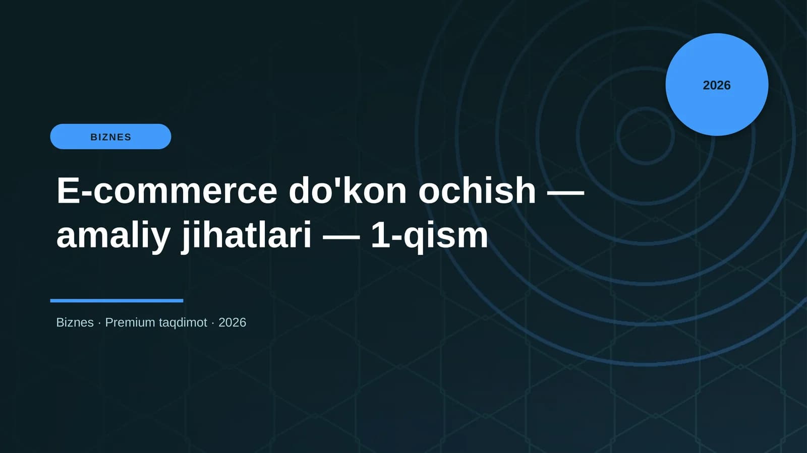 E-commerce do'kon ochish — amaliy jihatlari — 1-qism