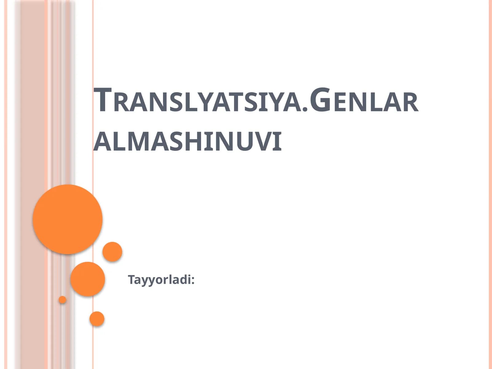 Translyatsiya.Genlaralmashinuvi