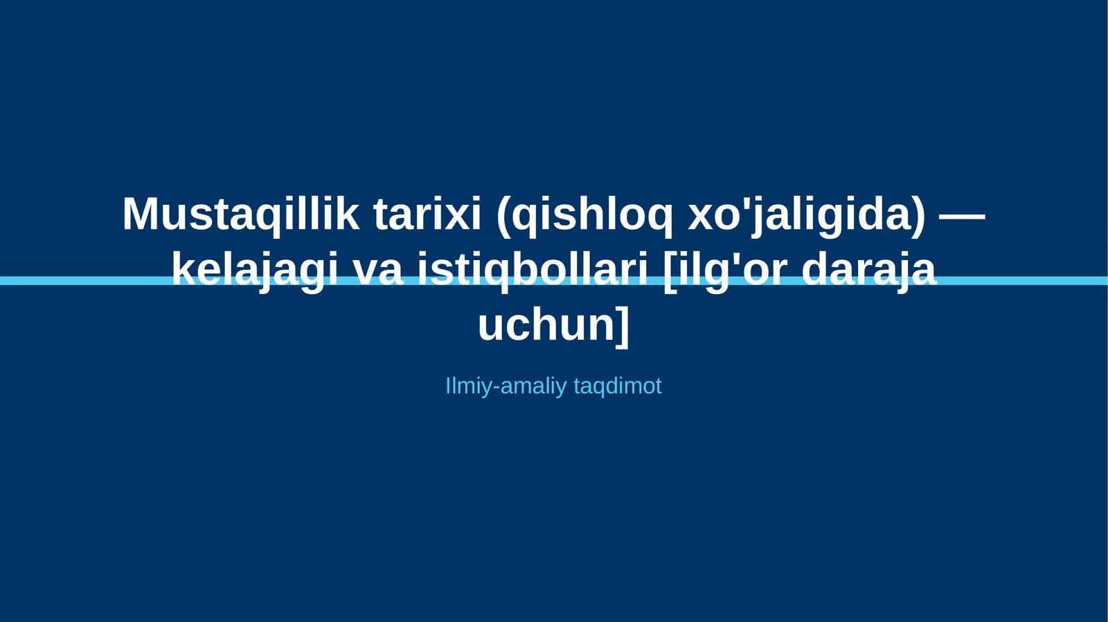 Mustaqillik tarixi (qishloq xo'jaligida) — kelajagi va istiqbollari [ilg'or daraja uchun]