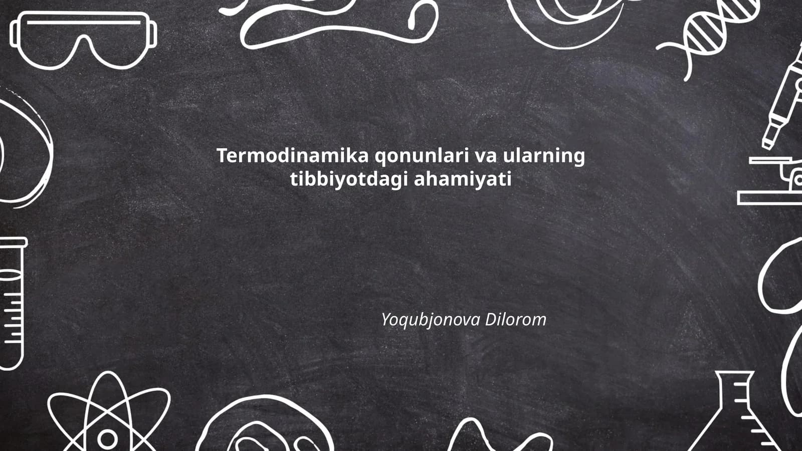 Termodinamika qonunlari va ularning tibbiyotdagi ahamiyati