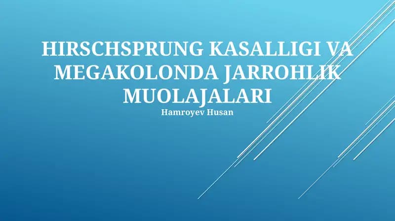 HIRSCHSPRUNG KASALLIGI VA MEGAKOLONDA JARROHLIK MUOLAJALARI