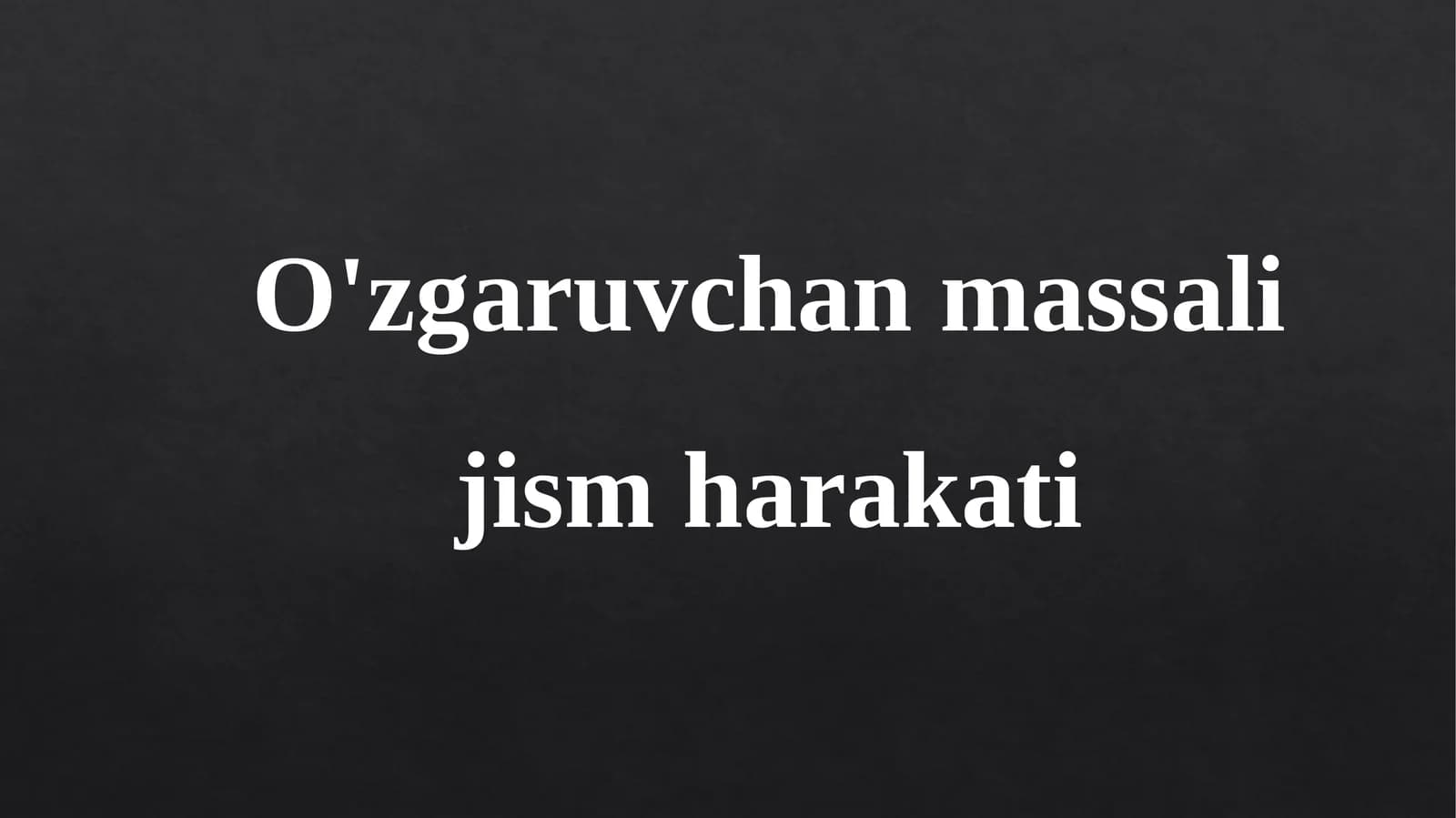 O'zgaruvchan massali jism harakati