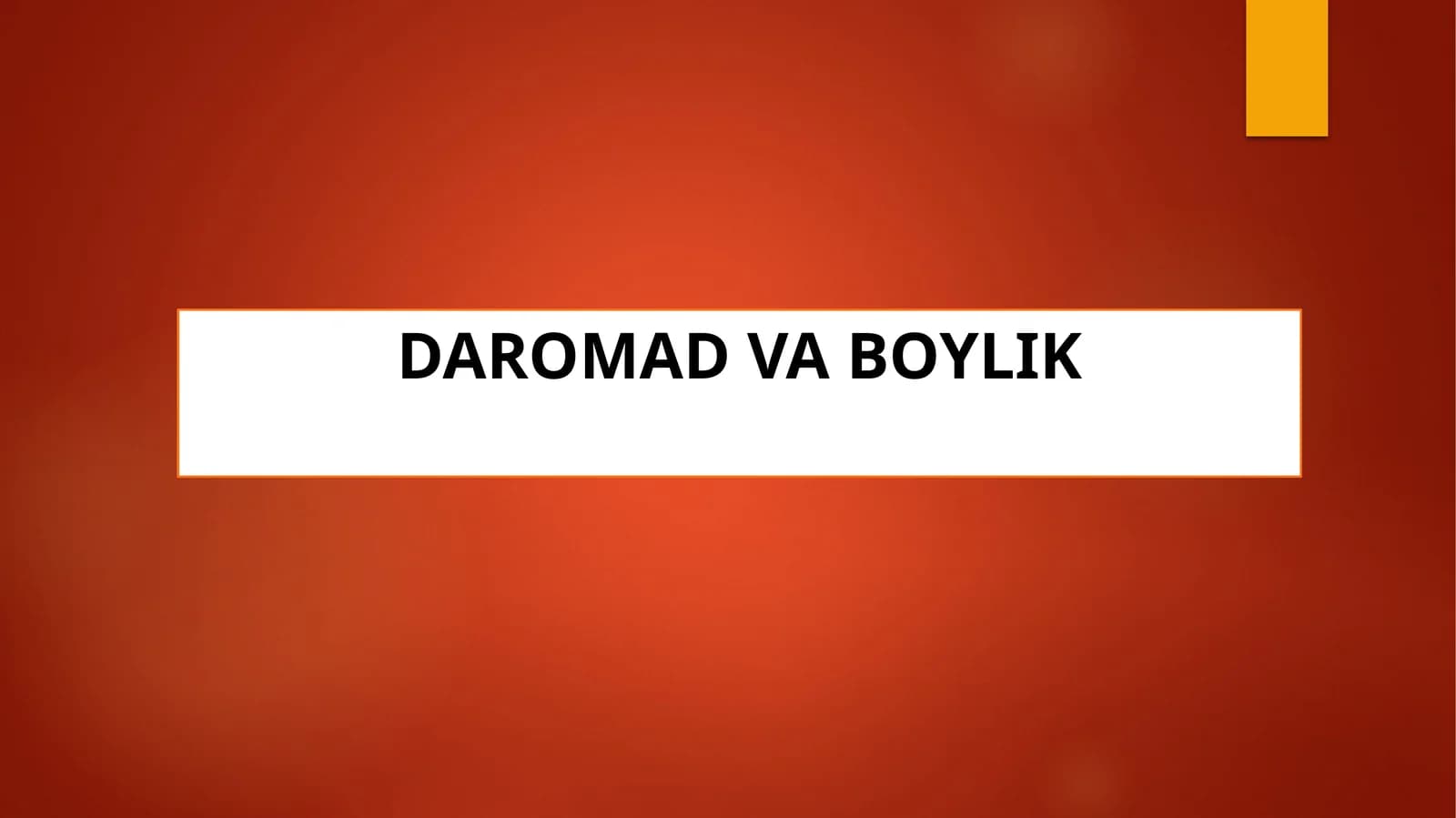 DAROMAD VA BOYLIK