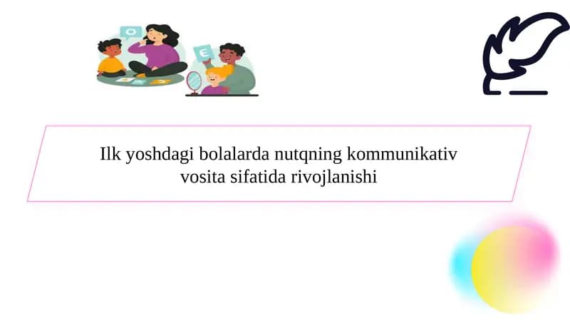 Ilk yoshdagi bolalarda nutqning kommunikativ vosita sifatida rivojlanishi