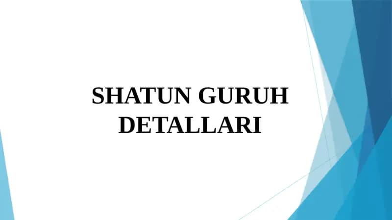 SHATUN GURUH DETALLARI