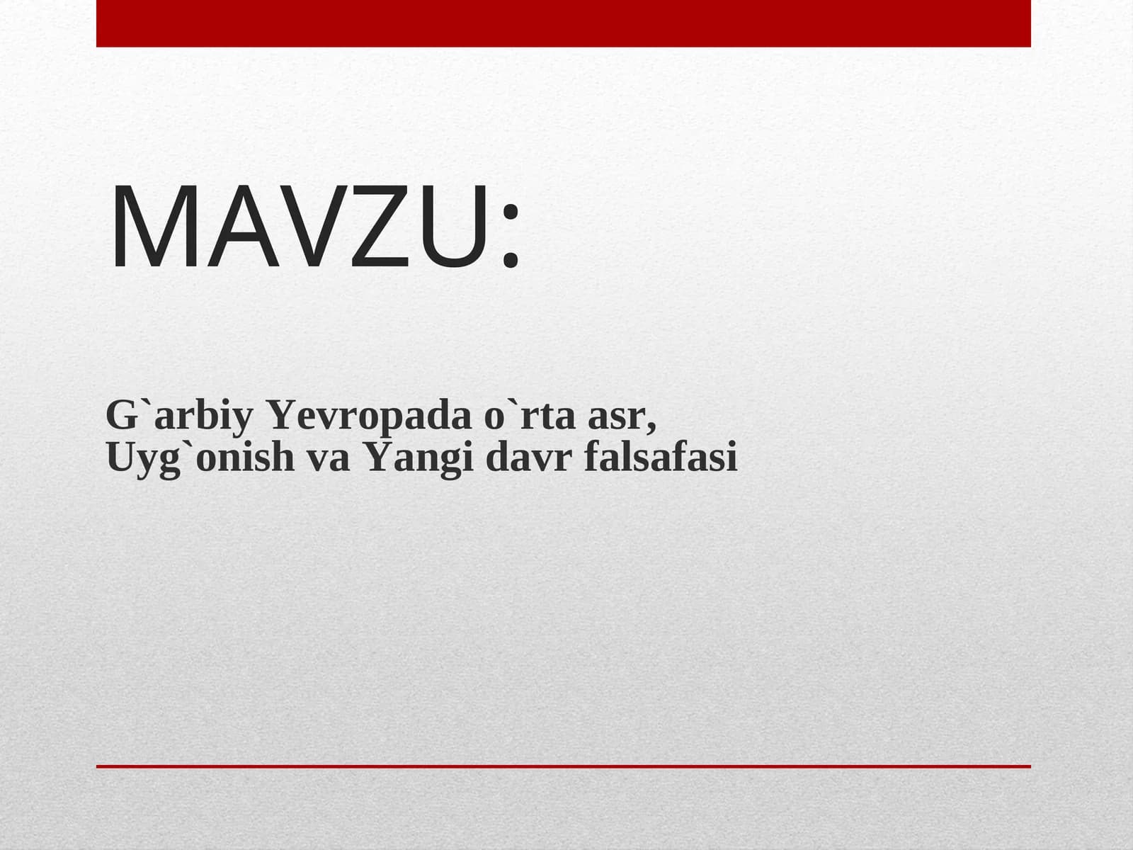 G`arbiy Yevropada o`rta asr,Uyg`onish va Yangi davr falsafasi