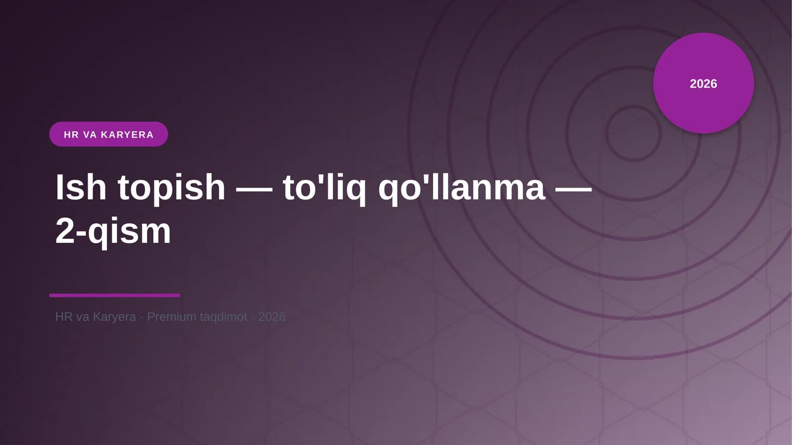 Ish topish — to'liq qo'llanma — 2-qism