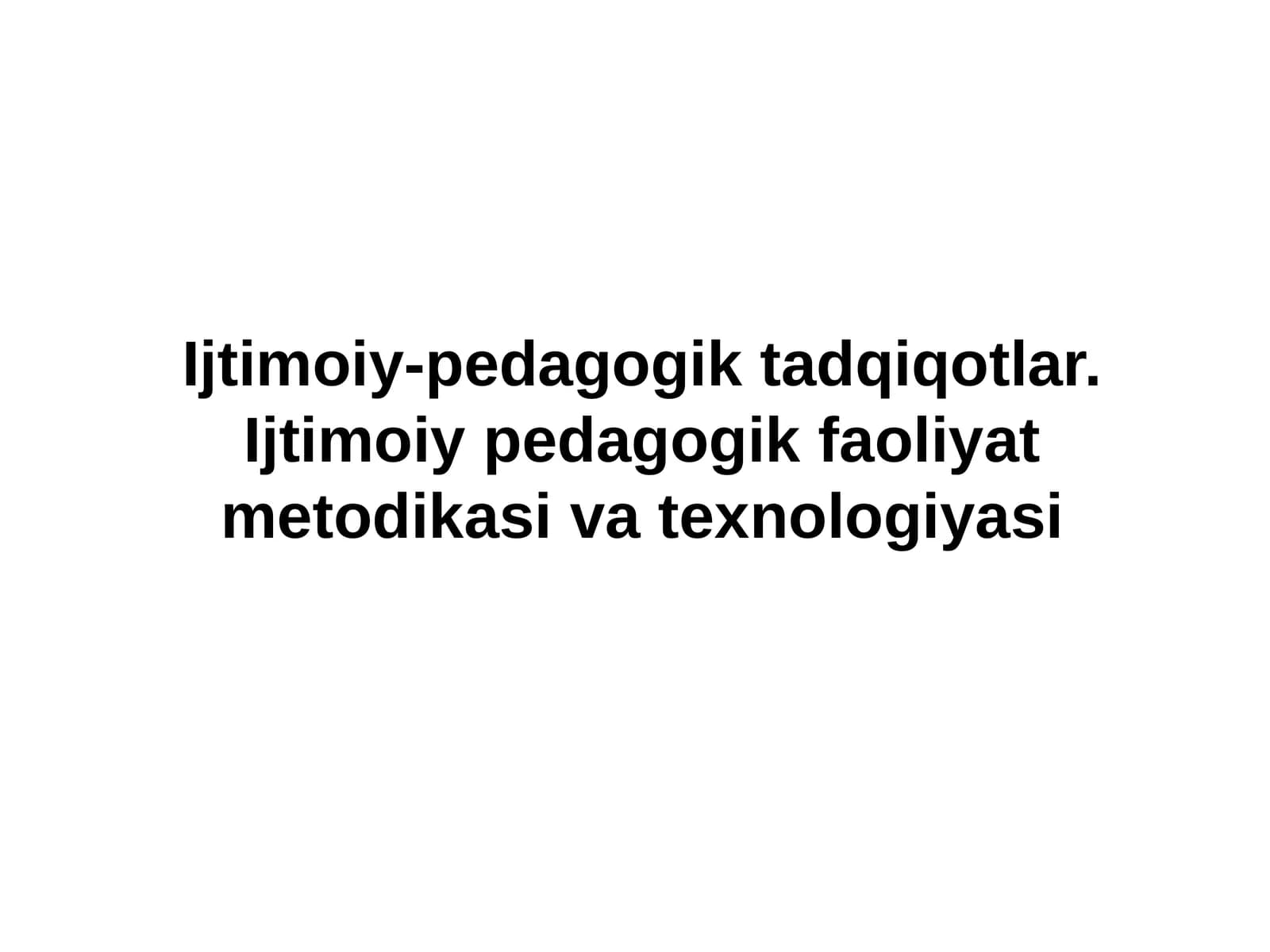 Ijtimoiy-pedagogik tadqiqotlar
