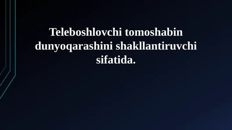 Teleboshlovchi tomoshabin dunyoqarashini shakllantiruvchi sifatida