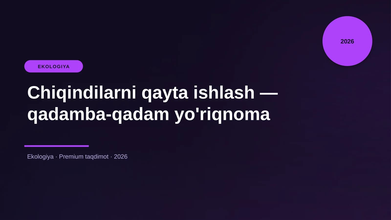 Chiqindilarni qayta ishlash — qadamba-qadam yo'riqnoma