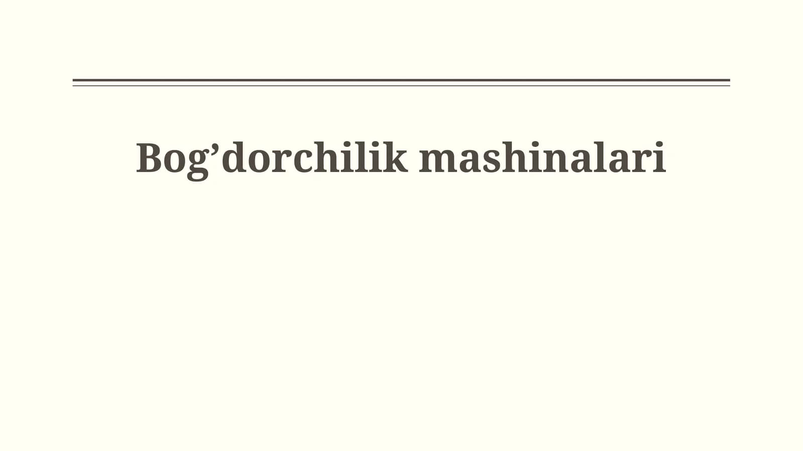 Bogʼdorchilik mashinalari
