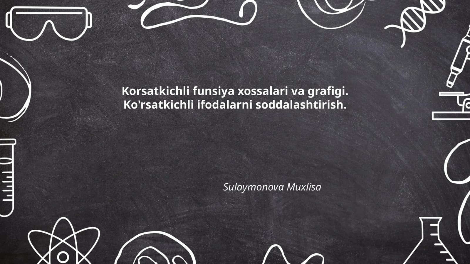 Ko'rsatkichli funsiya xossalari va grafigi