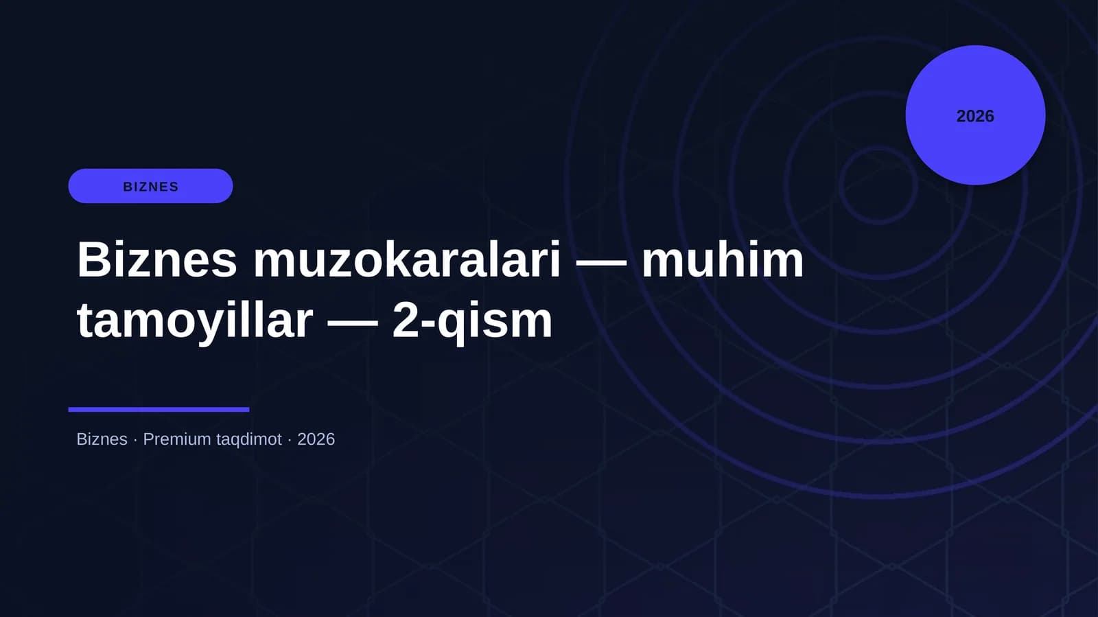 Biznes muzokaralari — muhim tamoyillar — 2-qism