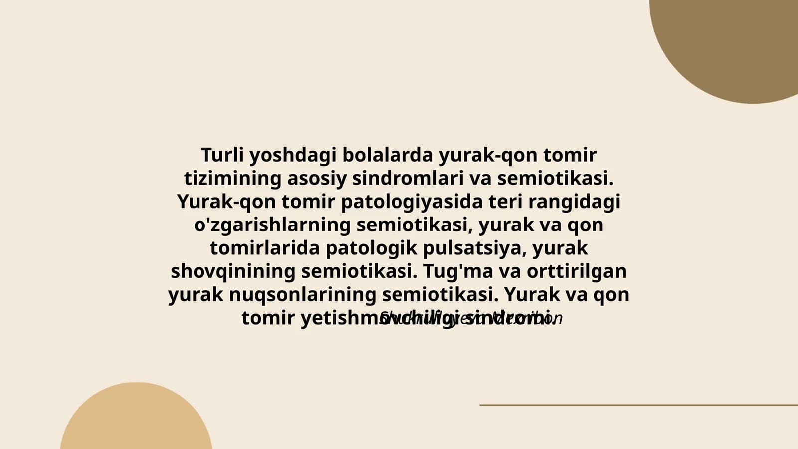 Turli yoshdagi bolalarda yurak-qon tomir tizimining asosiy sindromlari va semiotikasi