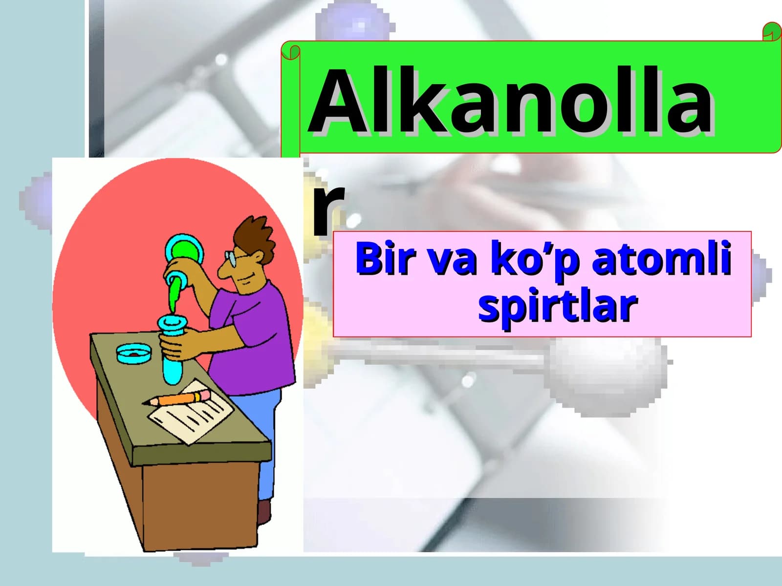 Bir va ko’p atomli spirtlar