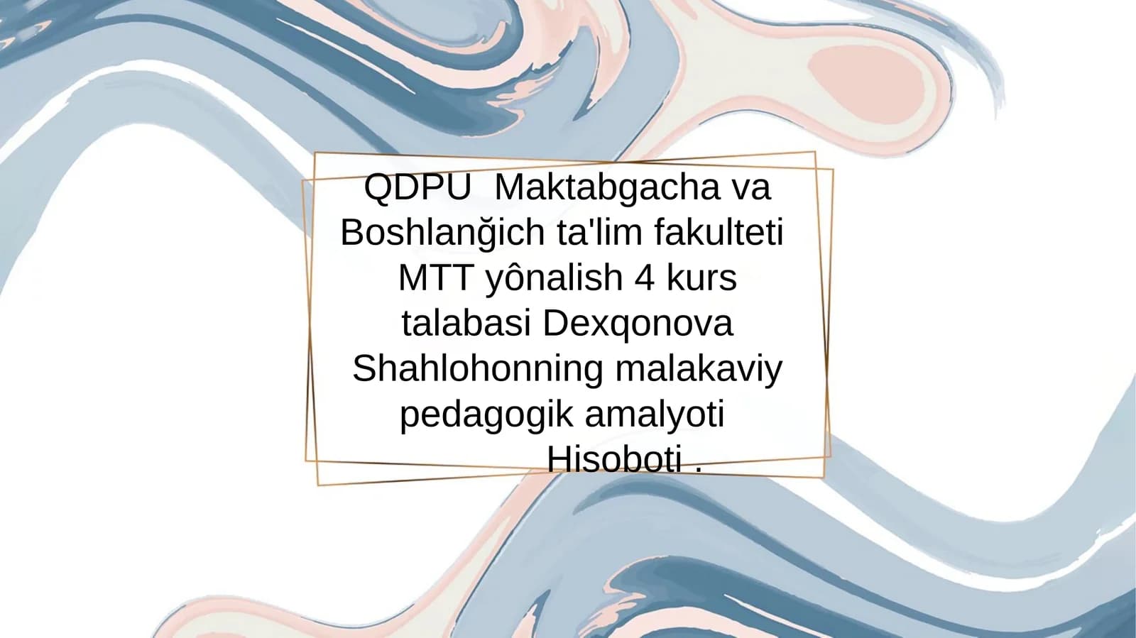 Dexqonova Shahlohonning malakaviy pedagogika malyoti