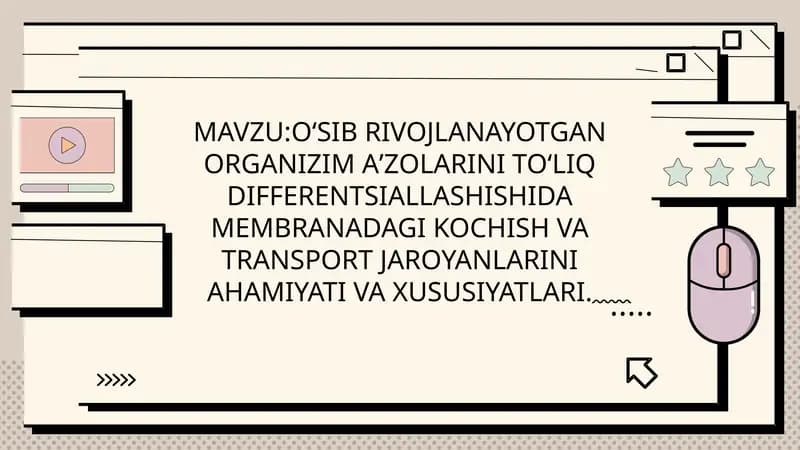OʻSIB RIVOJLANAYOTGAN ORGANIZIM AʼZOLARINI TOʻLIQ DIFFERENTSIALLASHISHIDA MEMBRANADAGI KOCHISH VA TRANSPORT JAROYANLARINI AHAMIYATI VA XUSUSIYATLARI