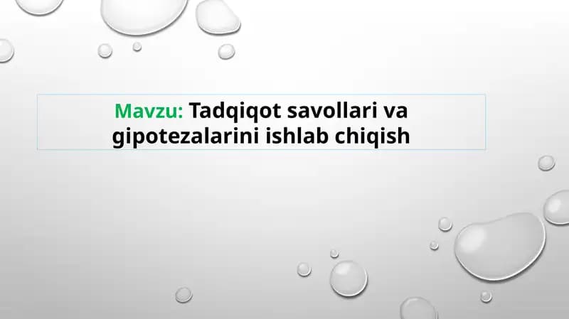 Tadqiqot savollari va gipotezalarini ishlab chiqish