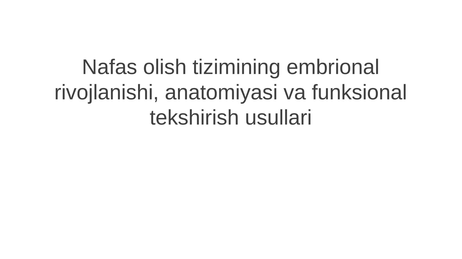 Nafas olish tizimi embrional rivojlanishi