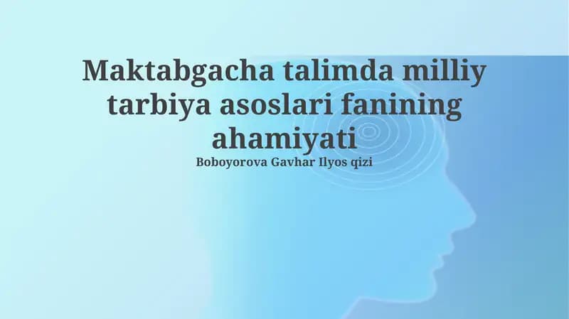Maktabgacha talimda milliy tarbiya asoslari fanining ahamiyati