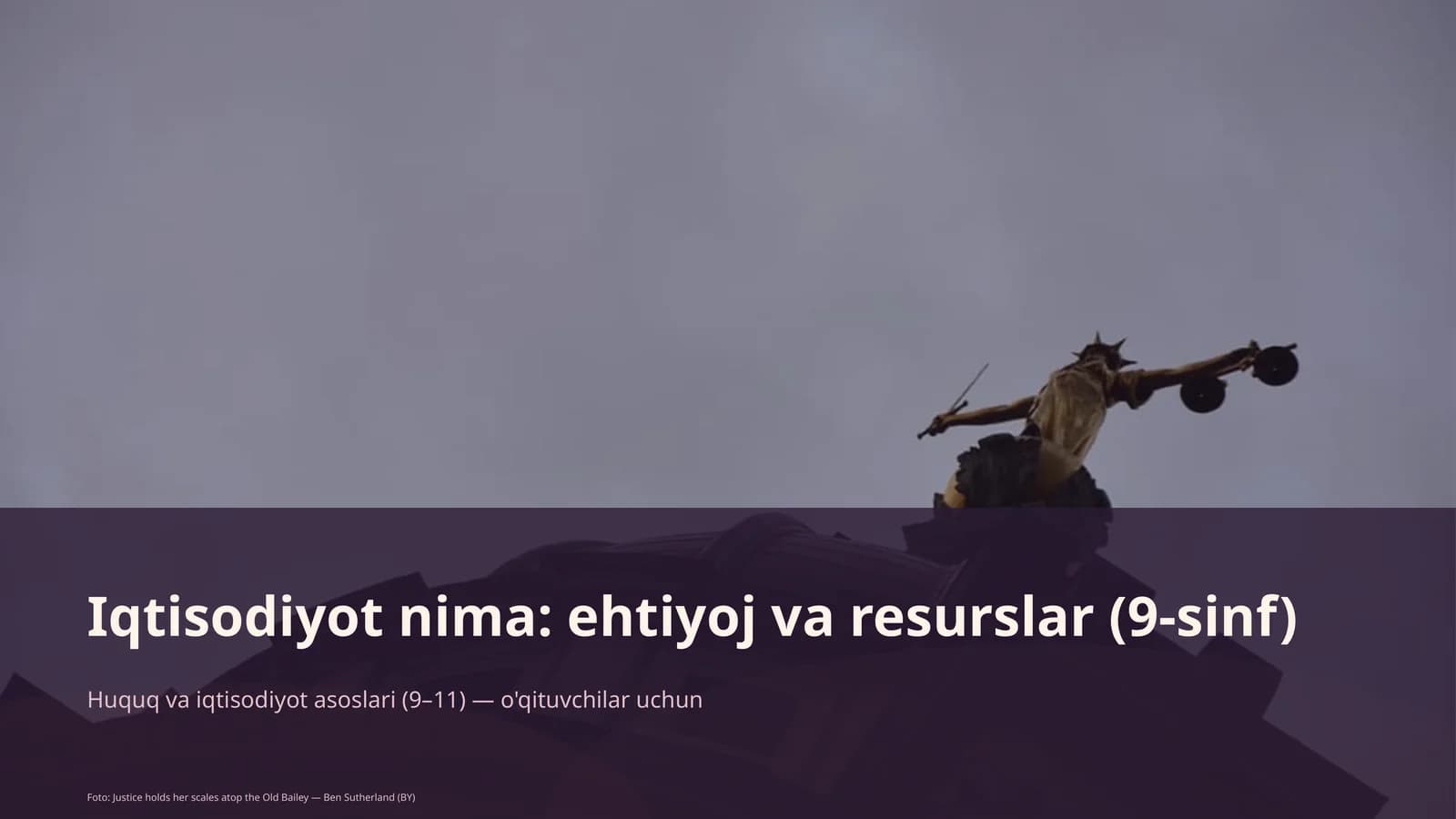 Iqtisodiyot nima: ehtiyoj va resurslar (9-sinf)