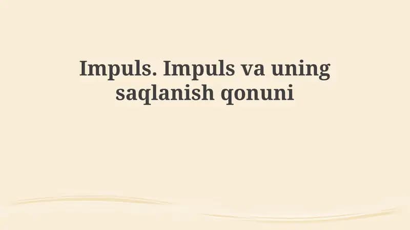 Impuls va uning saqlanish qonuni