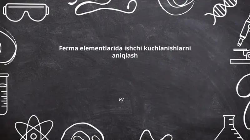 Ferma elementlarida ishchi kuchlanishlarning nazariy asoslari