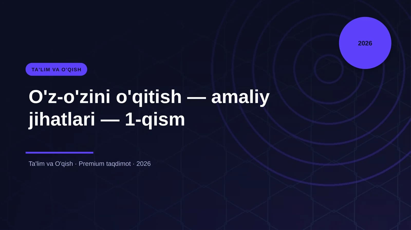 O'z-o'zini o'qitish — amaliy jihatlari — 1-qism