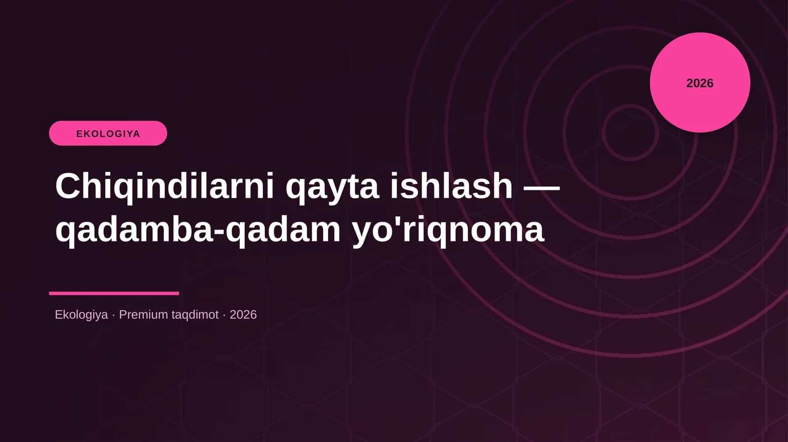 Chiqindilarni qayta ishlash — qadamba-qadam yo'riqnoma