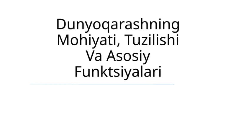 Dunyoqarashning Mohiyati, Tuzilishi Va Asosiy Funktsiyalari