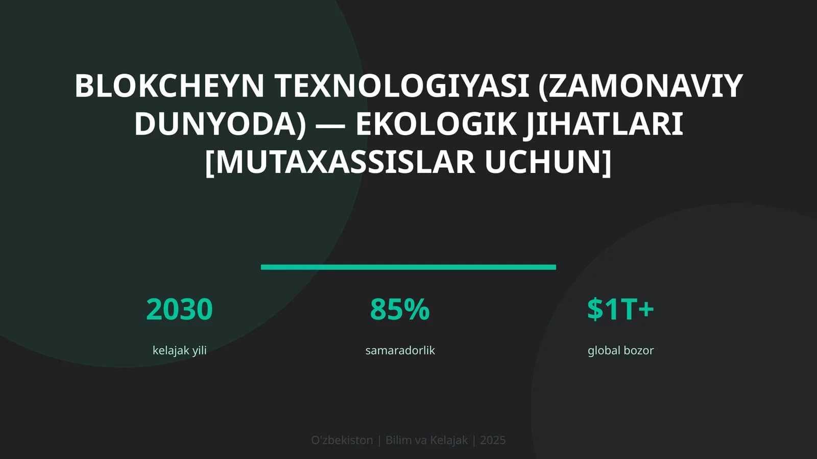 Blokcheyn Texnologiyasi (zamonaviy dunyoda) - Ekologik Jihatlari [Mutaxassislar uchun]
