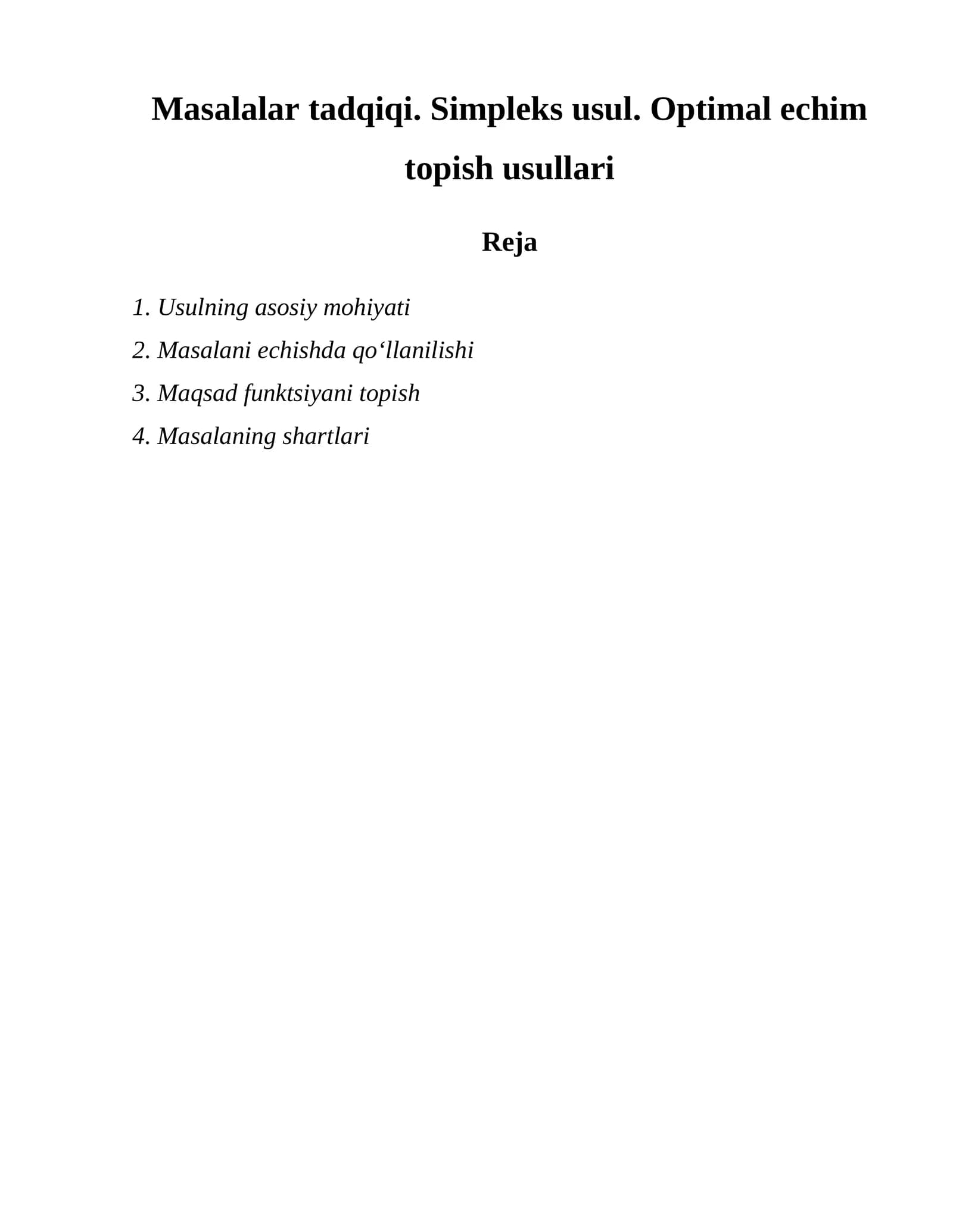 Masalalar tadqiqi. Simpleks usul. Optimal echim topish usullari