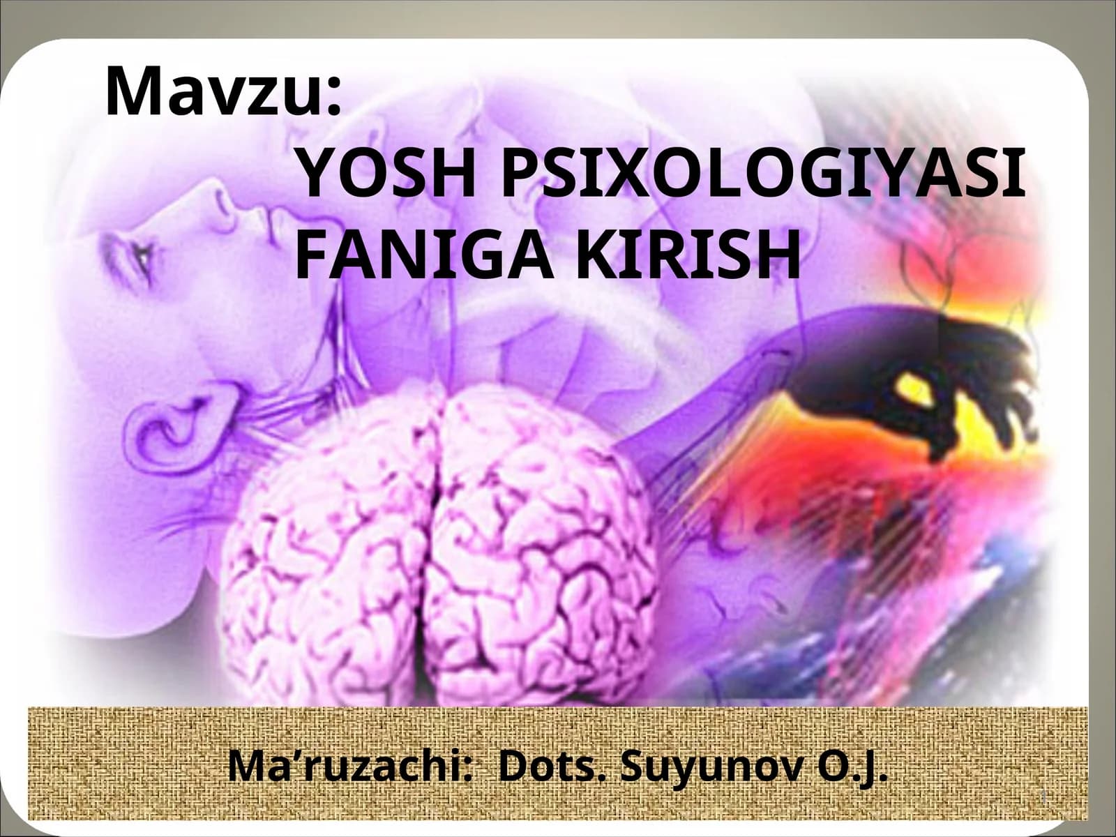 Yoshpsixologiyasifanining tadqiqot sohasi va muammolari