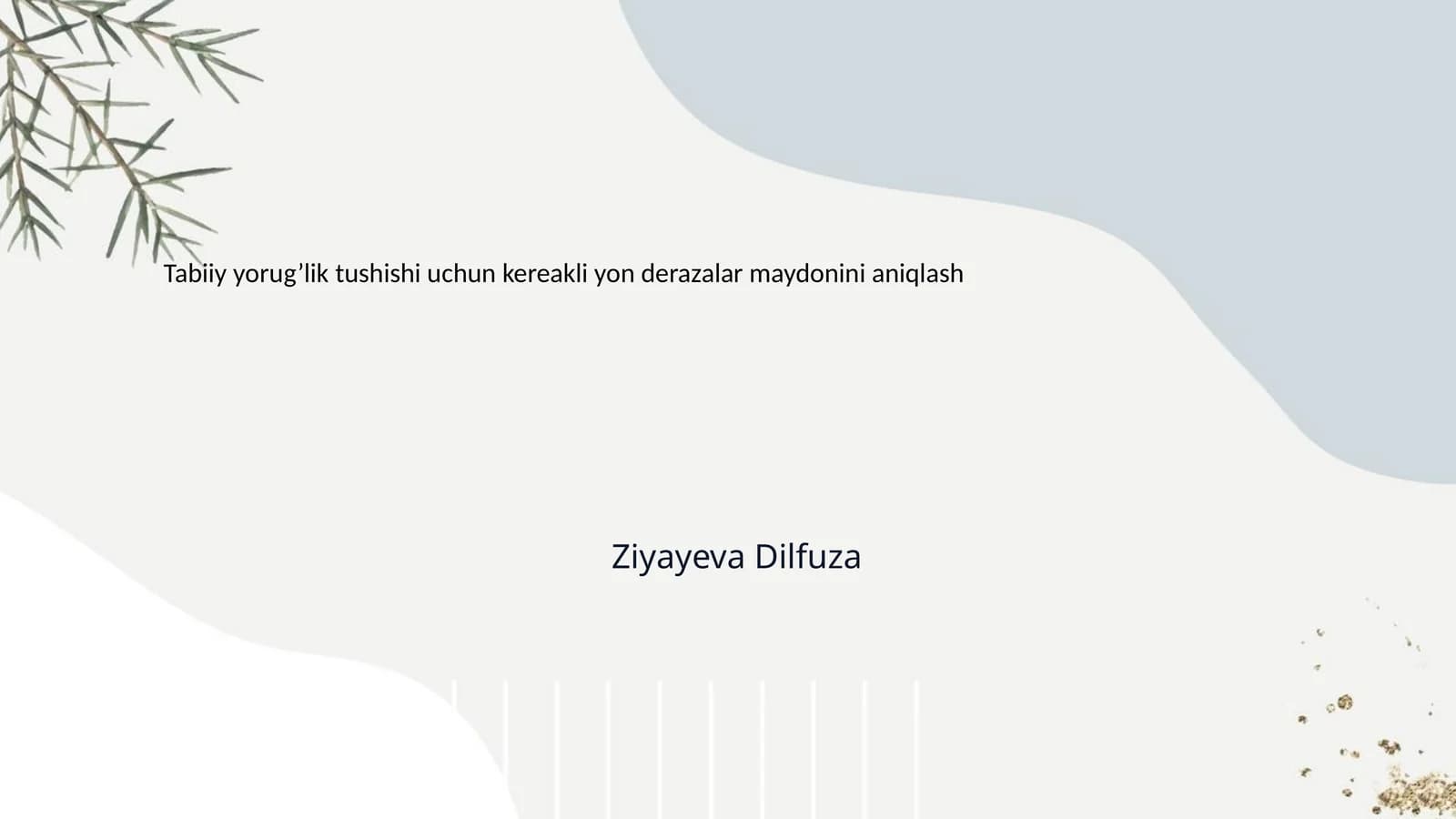 Tabiiy yorug’lik tushishi uchun kereakli yon derazalar maydonini aniqlash