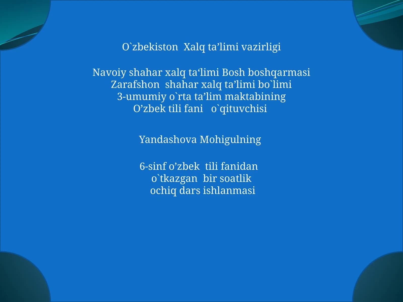 O`tkazgan bir soatlik ochiq dars ishlanmasi