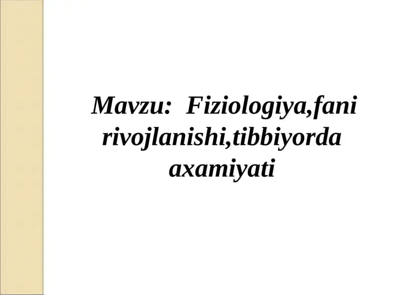 Fiziologiya, fanirivojlanishi, tibbiyorda axamiyati