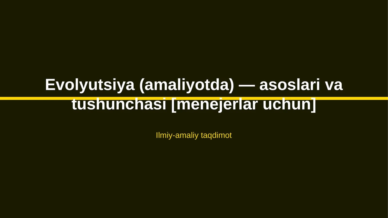 Evolyutsiya (amaliyotda) — asoslari va tushunchasi [menejerlar uchun]