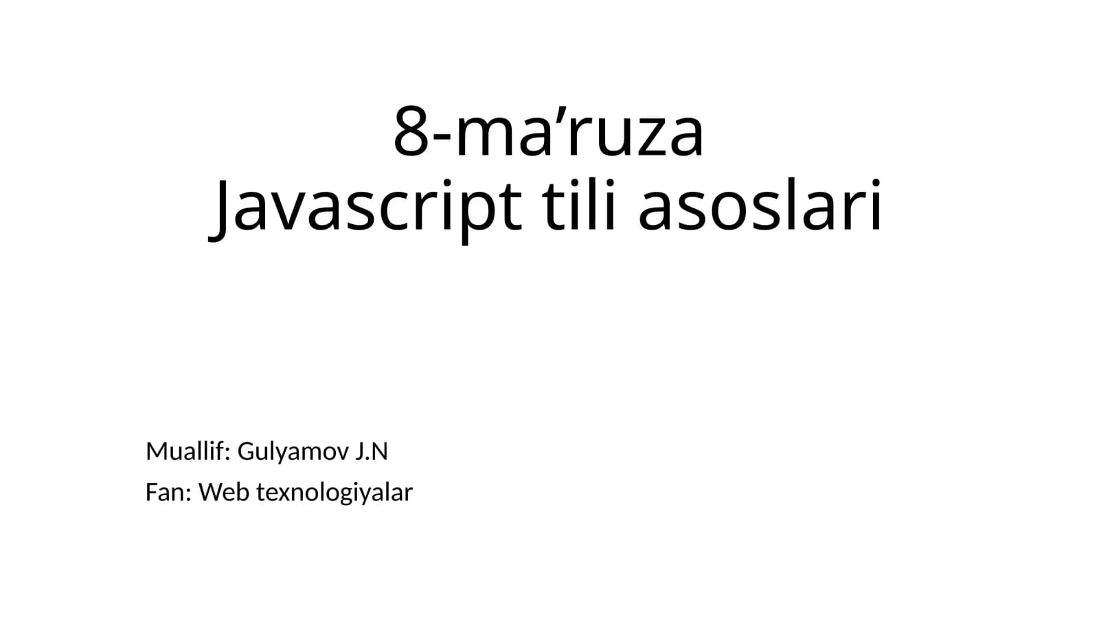 8-ma’ruza Javascript tiliasoslari