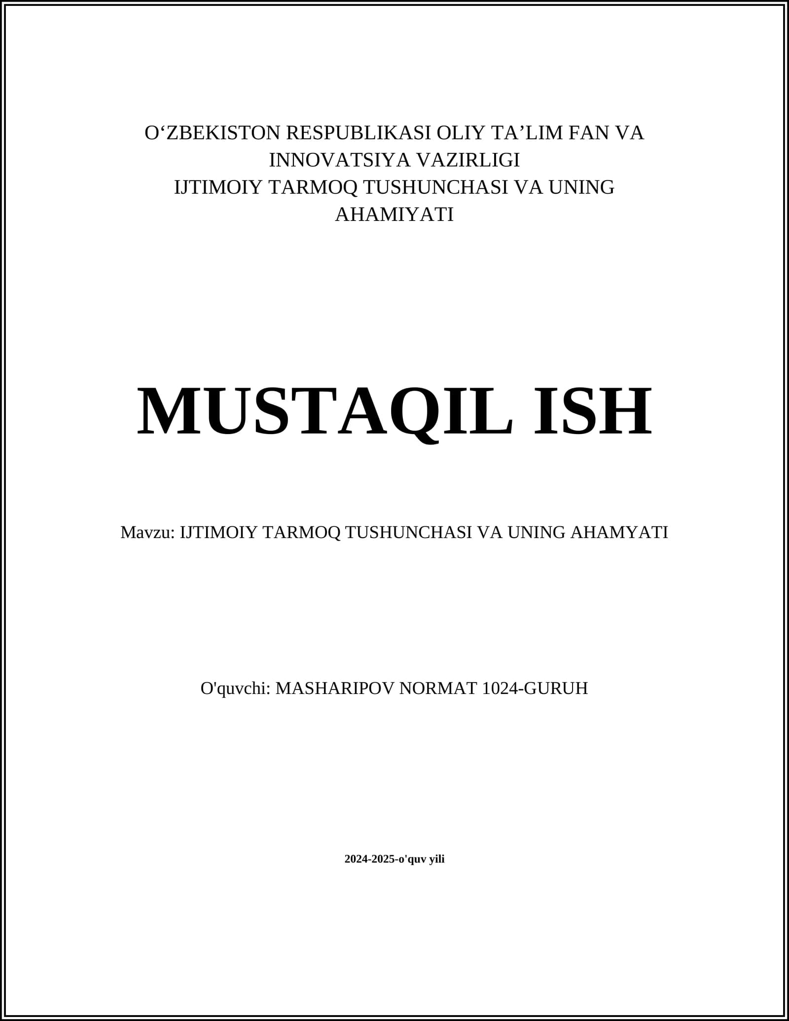 O‘ZBEKISTON RESPUBLIKASI OLIY TA’LIM FAN VA INNOVATSIYA VAZIRLIGI IJTIMOIY TARMOQ TUSHUNCHASI VA UNING AHAMIYATI MUSTAQIL ISH