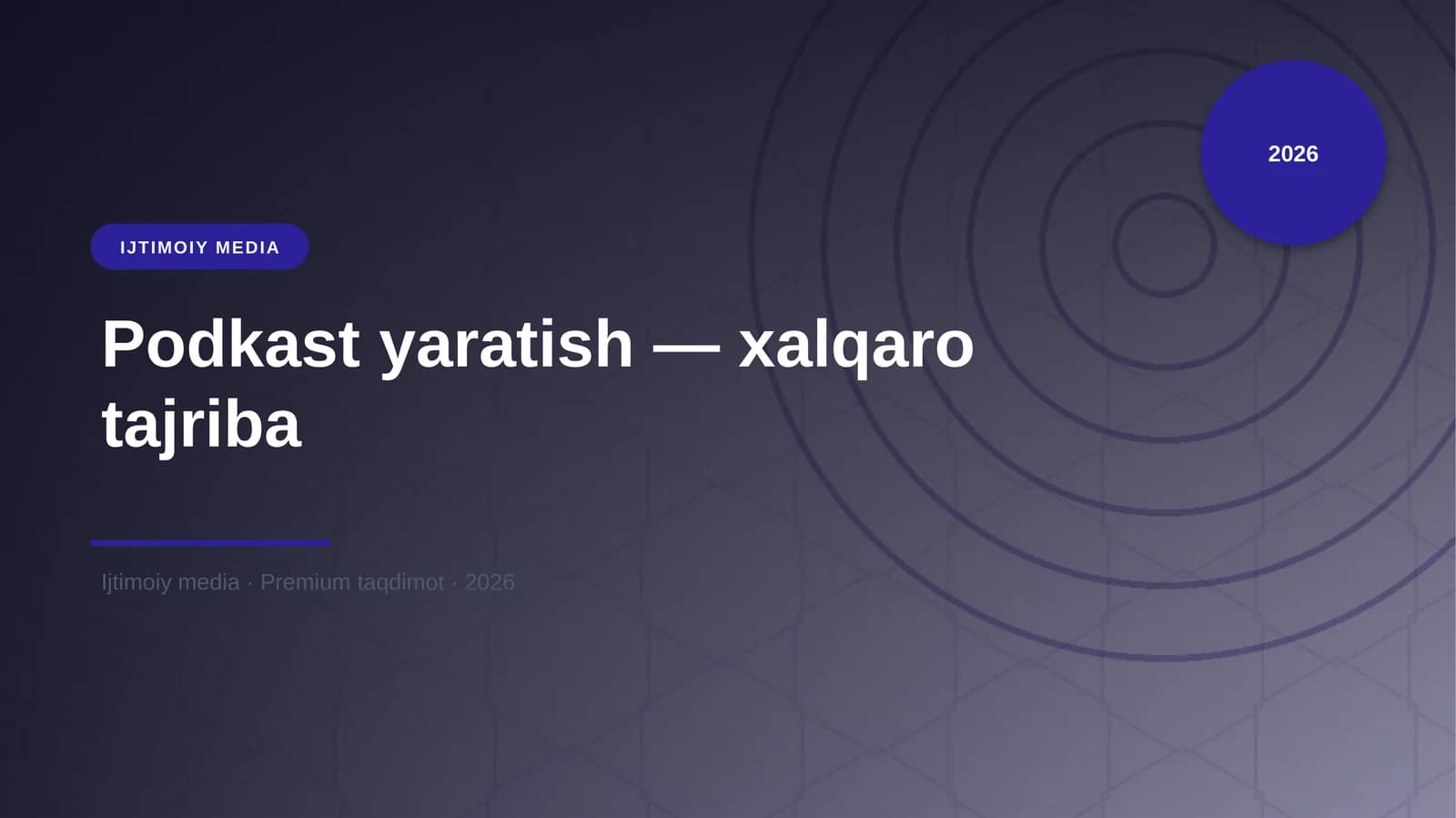 Podkast yaratish — xalqaro tajriba