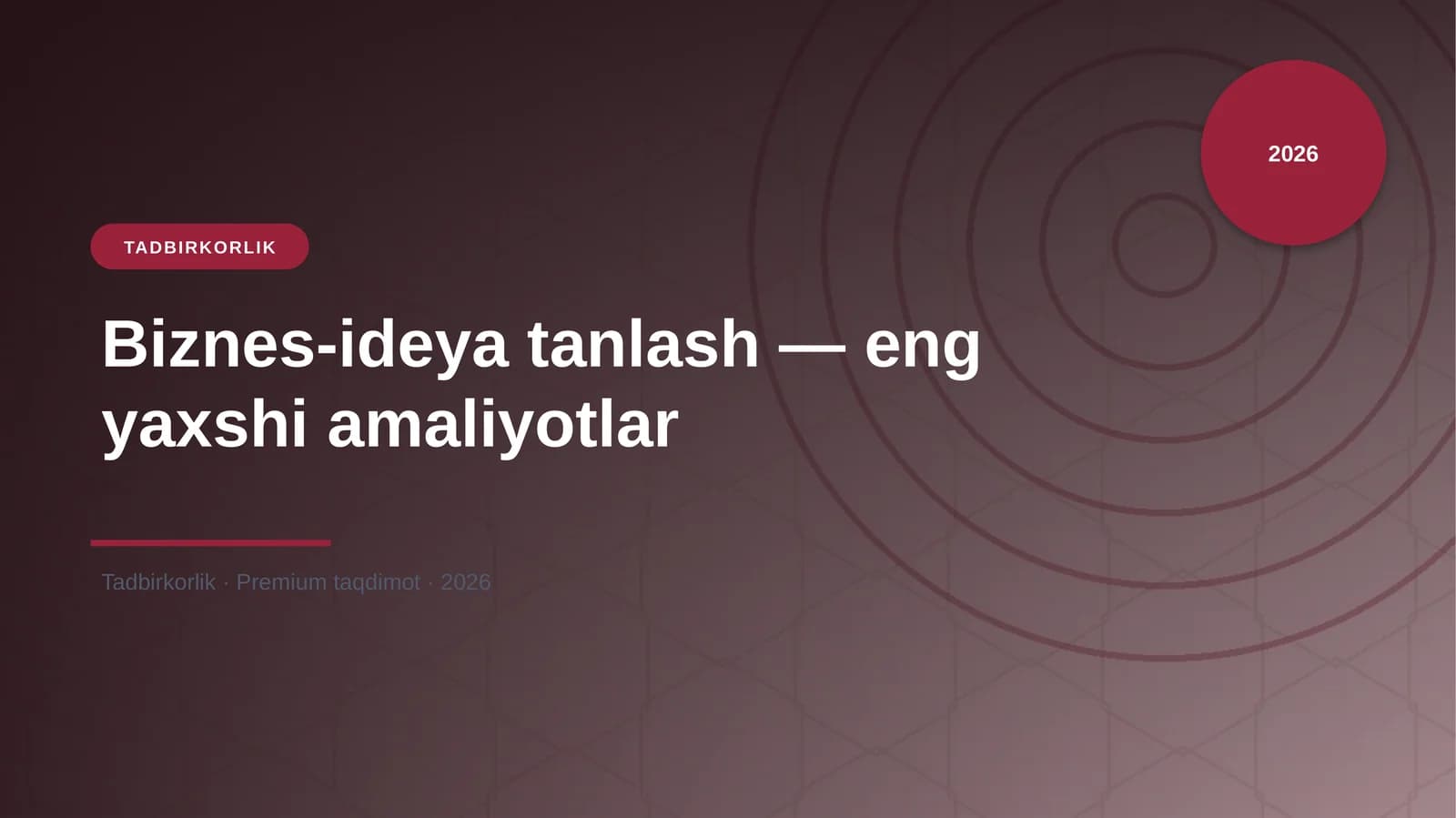 Biznes-ideya tanlash — eng yaxshi amaliyotlar