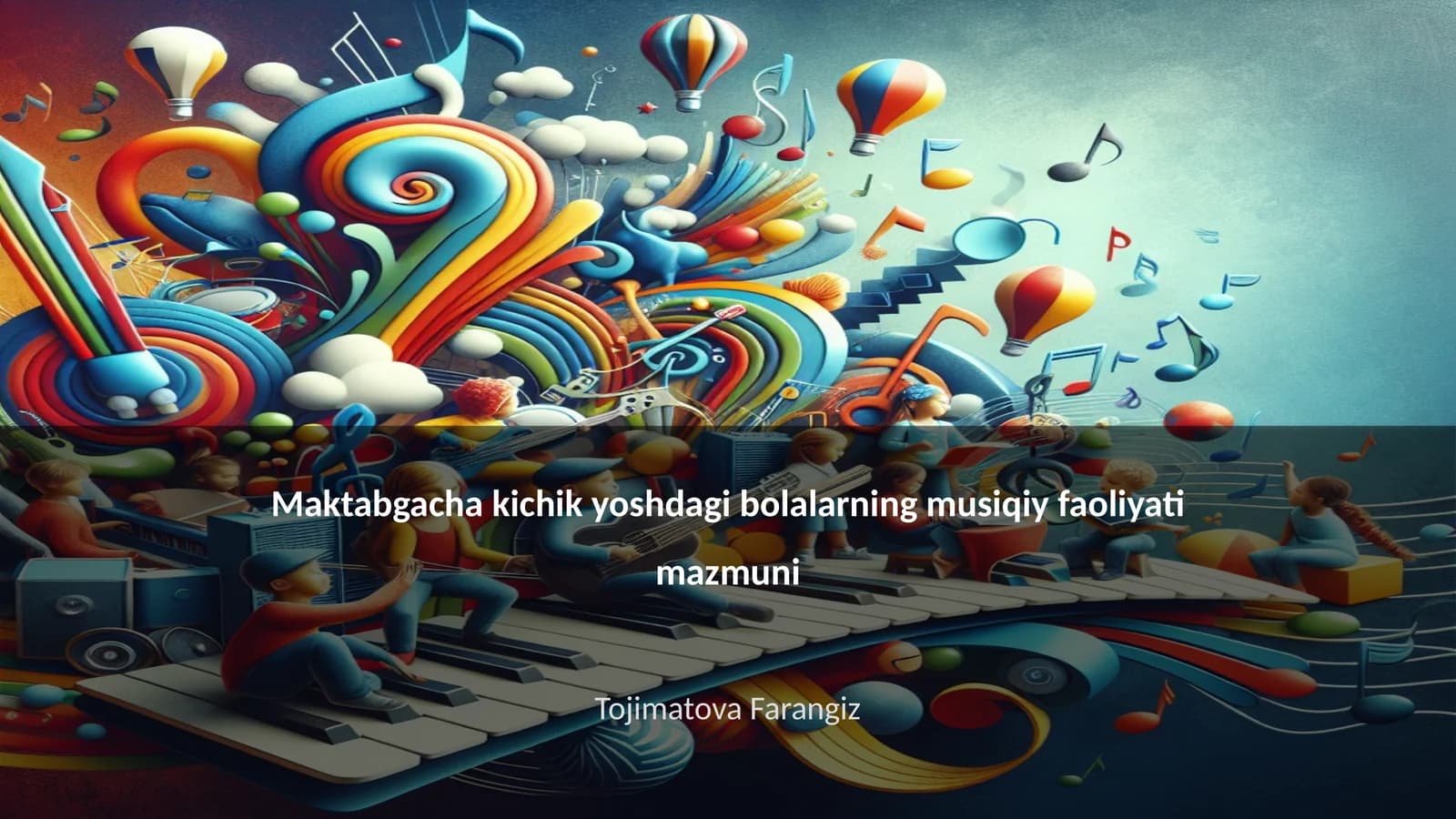 Maktabgacha kichik yoshdagi bolalarning musiqiy faoliyati mazmuni
