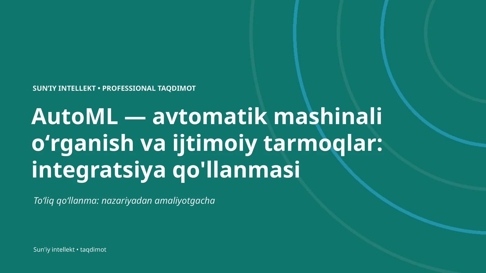 AutoML — avtomatik mashinali oʻrganish va ijtimoiy tarmoqlar: integratsiya qo'llanmasi
