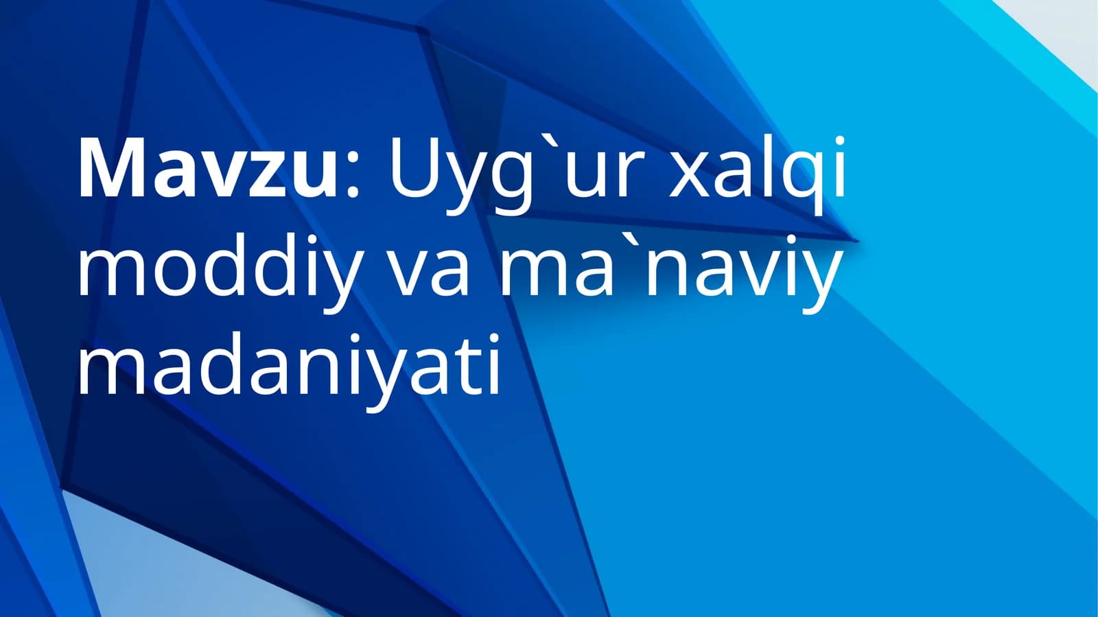 Uygur xalqi moddiy va manaviy madaniyati