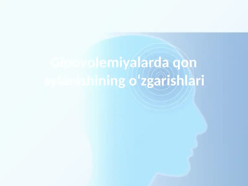 Gipovolemiyalarda qon aylanishining o‘zgarishlari