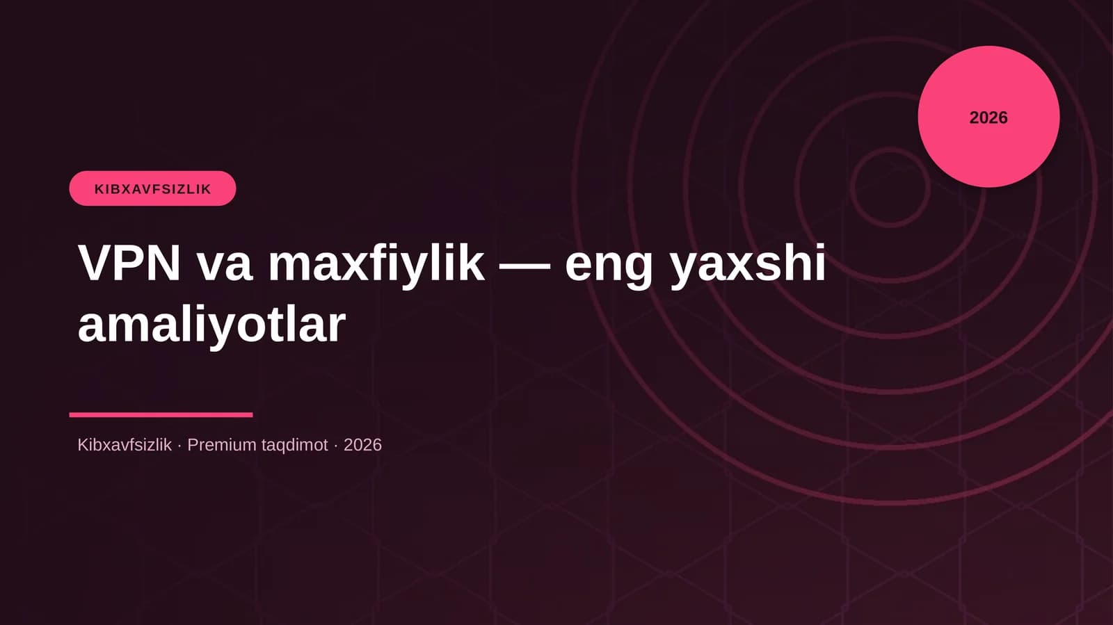 VPN va maxfiylik — eng yaxshi amaliyotlar