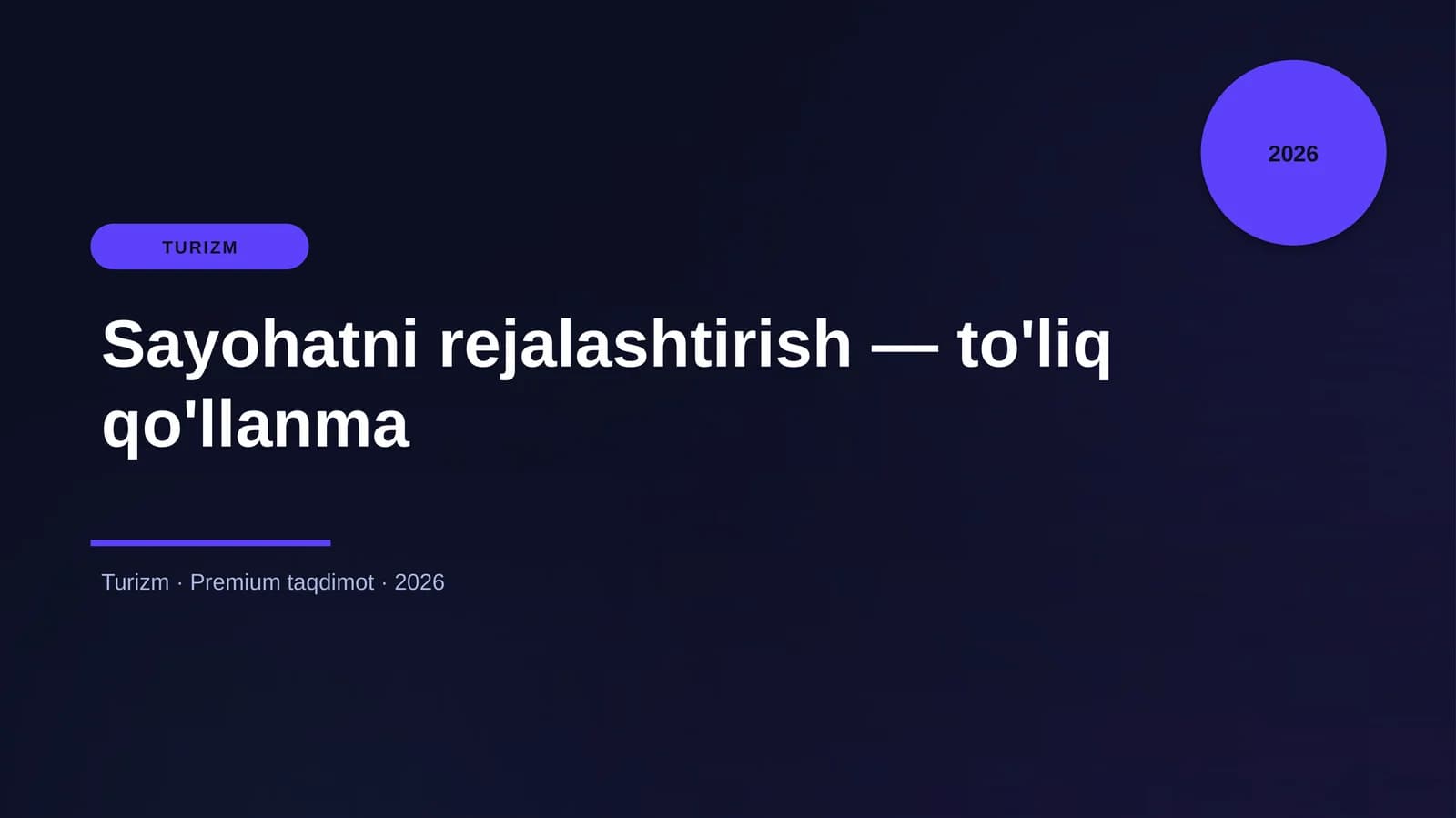 Sayohatni rejalashtirish — to'liq qo'llanma