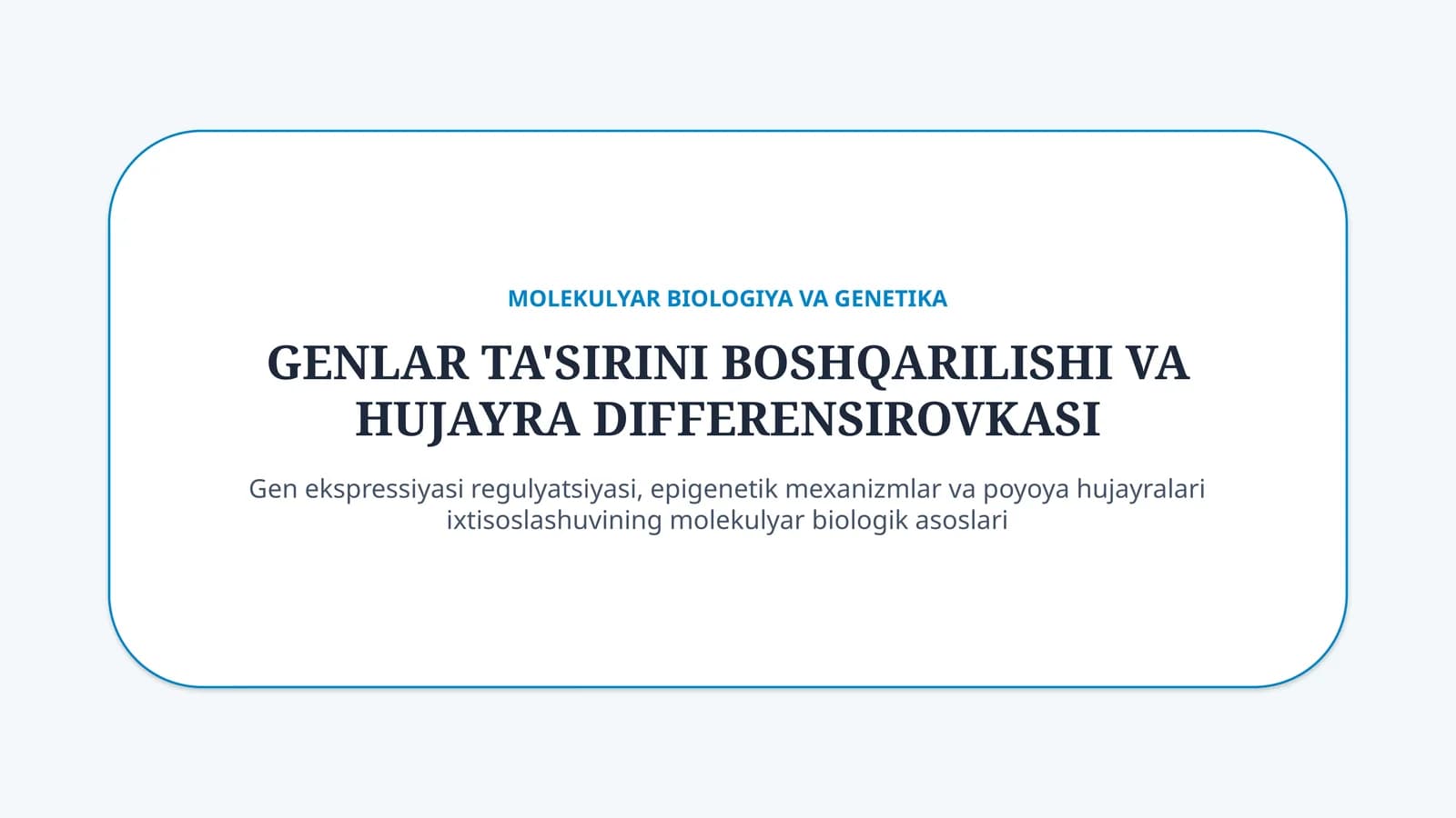 Genlar ta’sirining boshqarilishi va hujayra differensirovkasi — 15 slayd