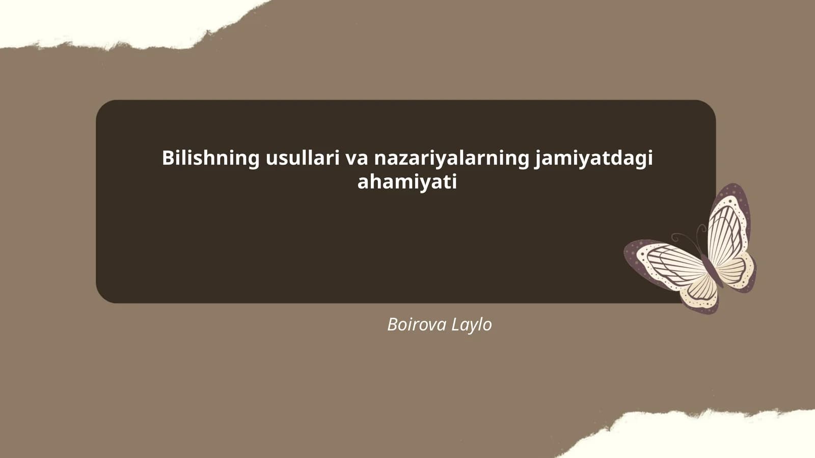 Bilishning usullari va nazariyalarning jamiyatdagi ahamiyati